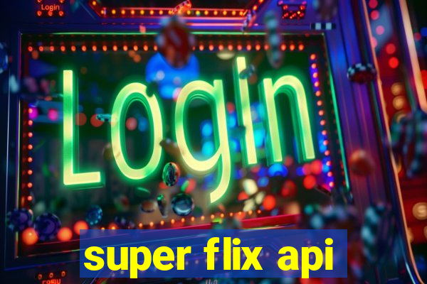 super flix api